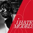 I Hate Models