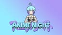 Anime Night